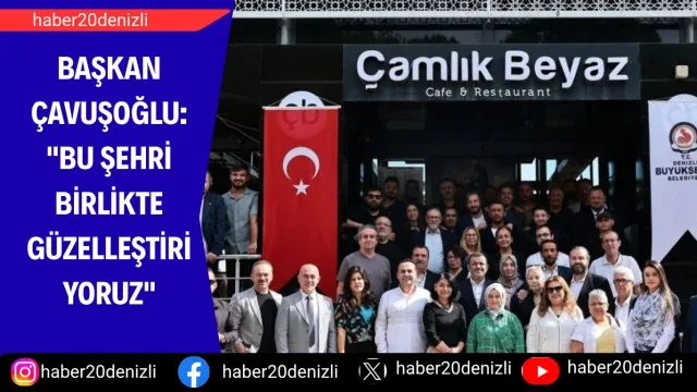 Başkan Çavuşoğlu: "Bu şehri birlikte güzelleştiriyoruz