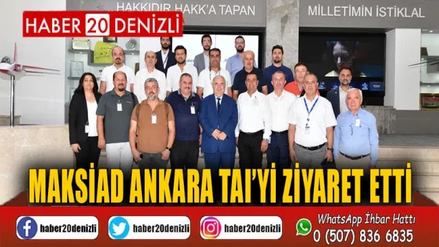 Maksiad Ankara Taı’yi Ziyaret Etti