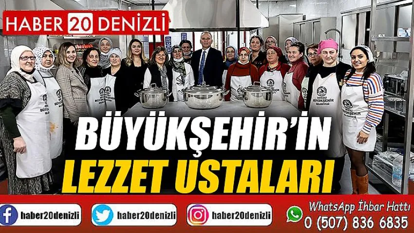 Büyükşehir’in lezzet ustaları
