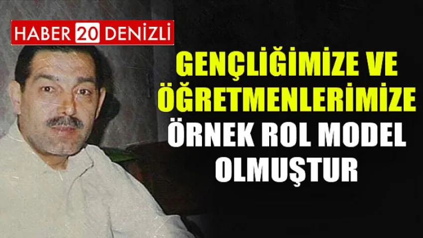 Gençliğimize ve Öğretmenlerimize Örnek Rol Model Olmuştur