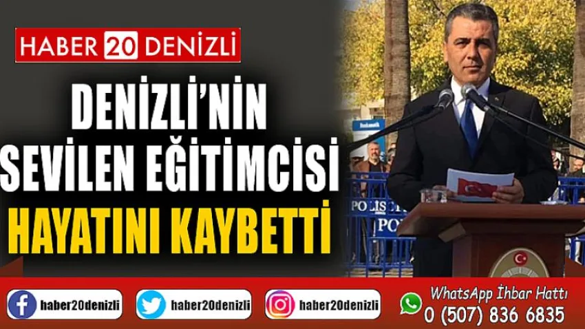 Denizli’nin sevilen eğitimcisi hayatını kaybetti