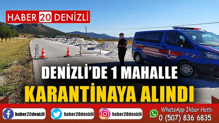 Denizli’de 1 mahalle karantinaya alındı