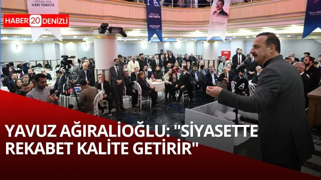 Yavuz Ağıralioğlu: "Siyasette Rekabet Kalite Getirir"