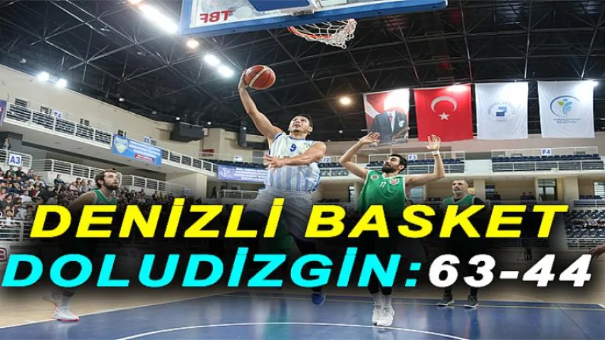 Denizli Basket Doludizgin: 63-44