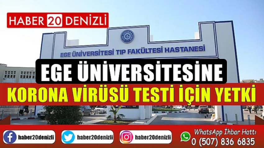 Ege Üniversitesine korona virüsü testi için yetki