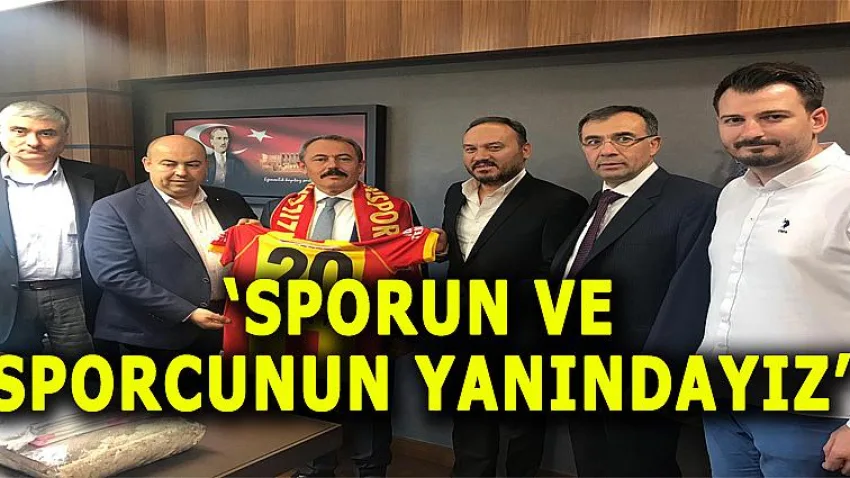 Sporun ve Sporcunun Yanındayız!