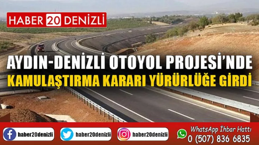 Aydın-Denizli Otoyol Projesi’nde kamulaştırma kararı yürürlüğe girdi