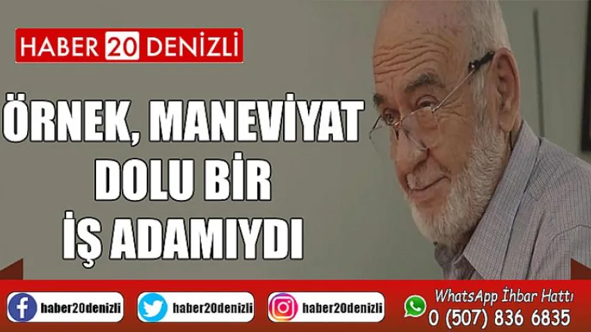 Örnek, Maneviyat Dolu Bir İş Adamıydı