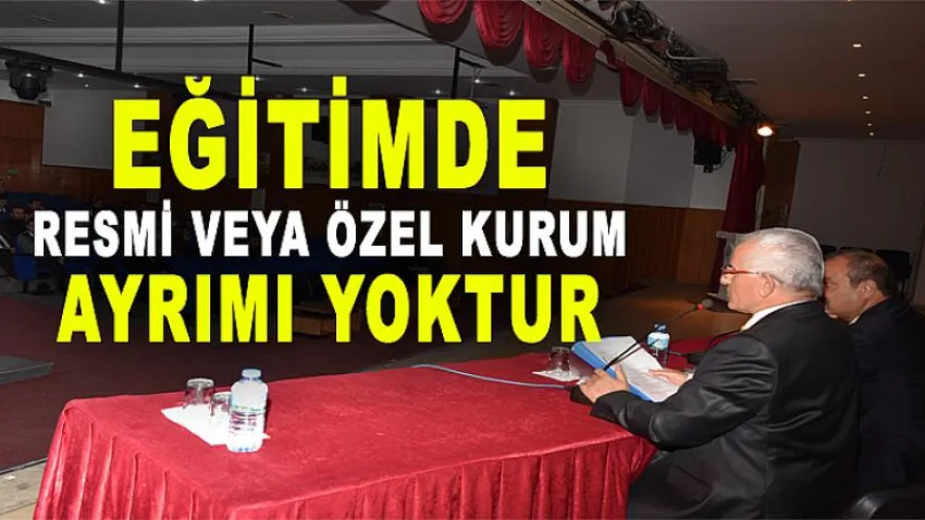 Eğitimde Resmi veya Özel Kurum Ayrımı Yoktur