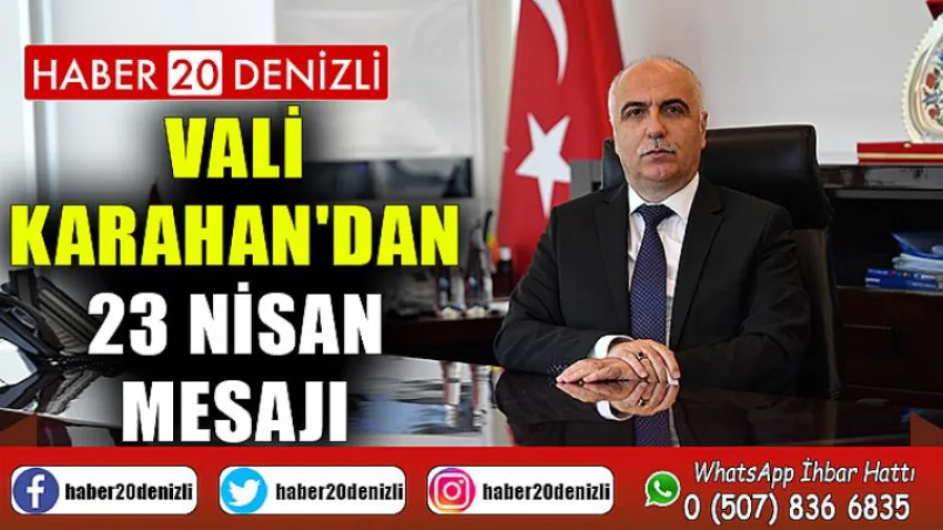 Vali Karahan'dan 23 Nisan Mesajı