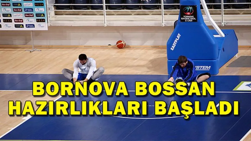 Liderde Bornova Bossan Hazırlıkları Başladı