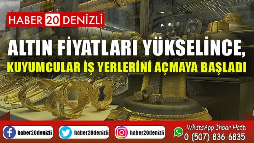 Altın fiyatları yükselince, kuyumcular iş yerlerini açmaya başladı