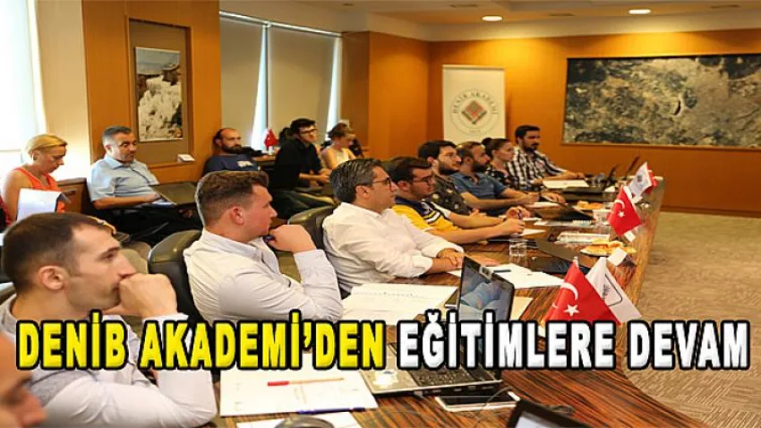 DENİB Akademi Eğitimlerine Devam Ediyor