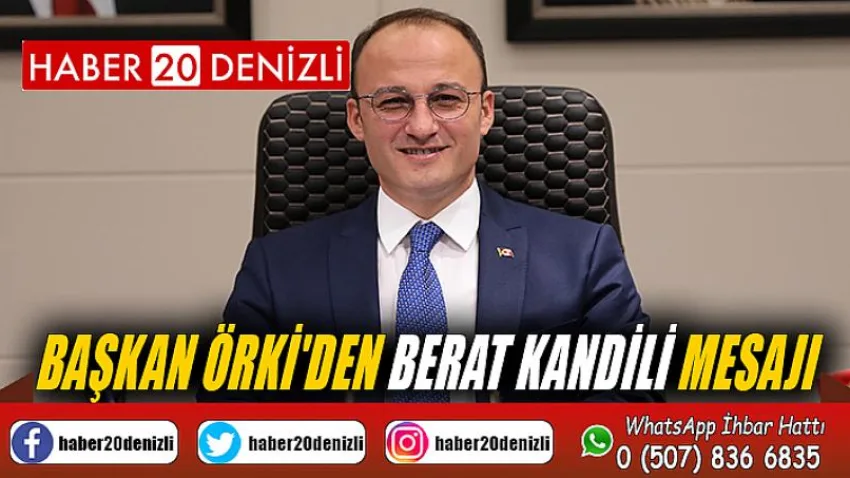 Başkan Örki'den Berat Kandili Mesajı