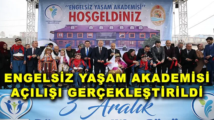Engelsiz Yaşam Akademisi’nin Açılışı Gerçekleştirildi