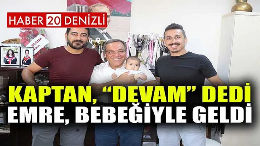 Kaptan, “Devam” Dedi... Emre, Bebeğiyle Geldi