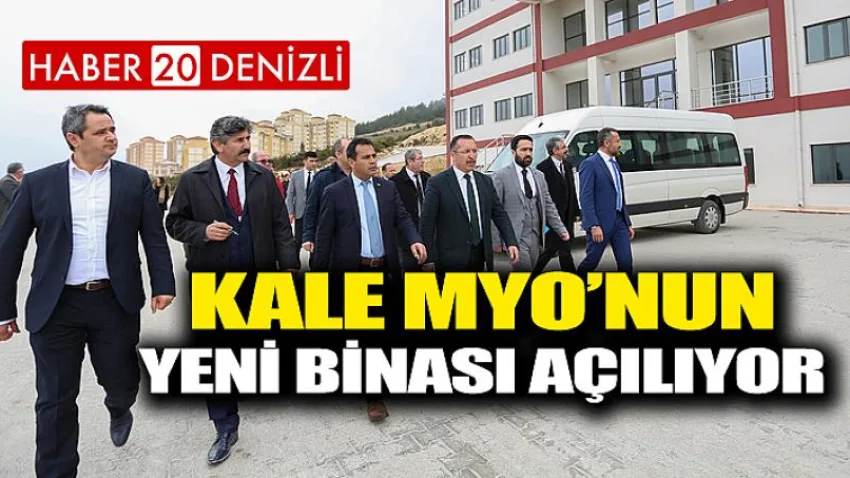 Kale MYO’nun Yeni Binası Açılıyor