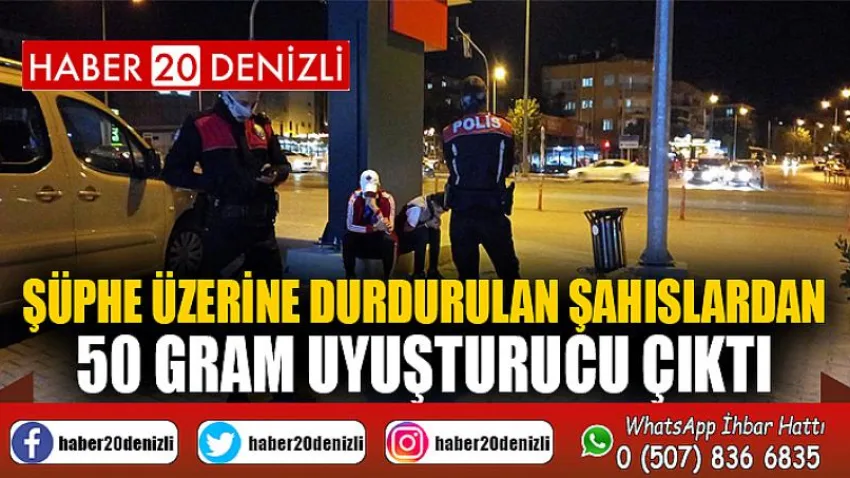 Şüphe üzerine durdurulan şahıslardan 50 gram uyuşturucu çıktı