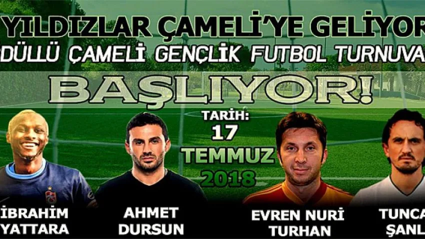 Yıldızlar Çameli'ye Geliyor