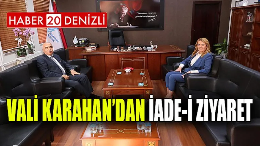 Vali Karahan’dan İade-i Ziyaret