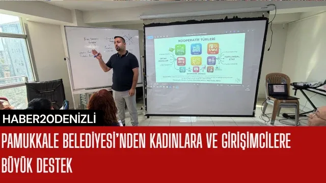 Pamukkale Belediyesi’nden Kadınlara ve Girişimcilere Büyük Destek