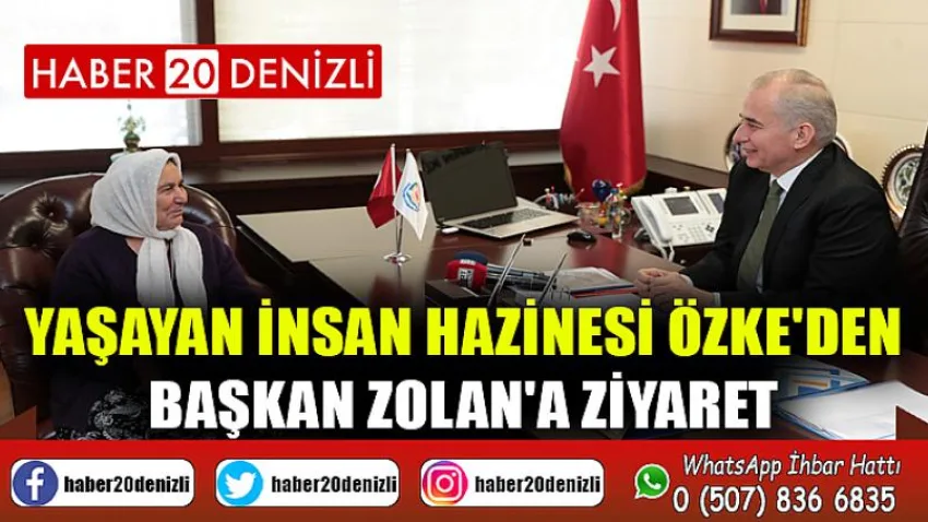 Yaşayan İnsan Hazinesi Özke'den Başkan Zolan'a ziyaret