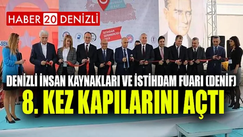 Denizli İnsan Kaynakları ve İstihdam Fuarı (DENİF), 8. Kez Kapılarını Açtı