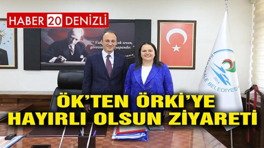 Ök’ten Örki’ye Hayırlı Olsun Ziyareti
