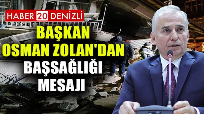 Başkan Osman Zolan'dan başsağlığı mesajı