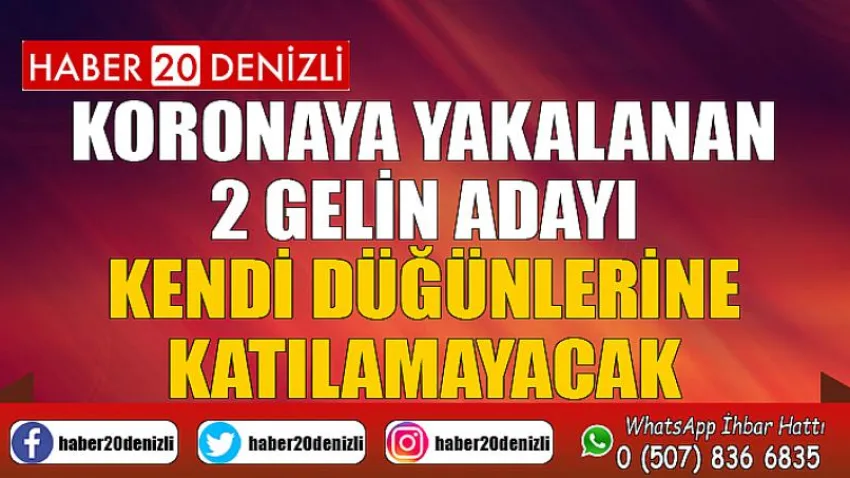 Koronaya yakalanan 2 gelin adayı kendi düğünlerine katılamayacak