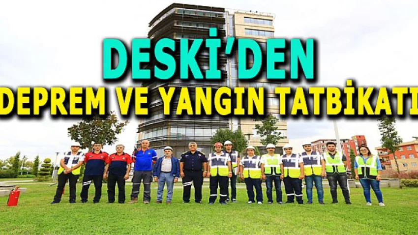 Deski'den Yangın ve Deprem Tatbikatı