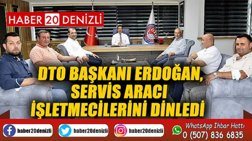 DTO Başkanı Erdoğan, servis aracı işletmecilerini dinledi
