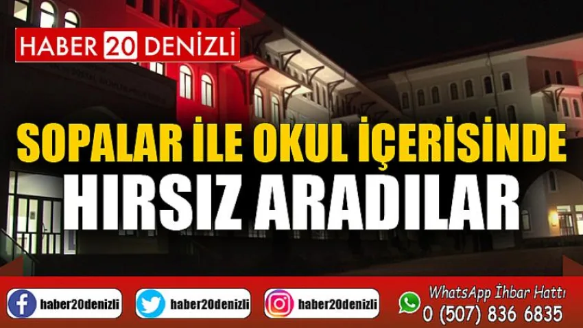 Sopalar ile okul içerisinde hırsız aradılar