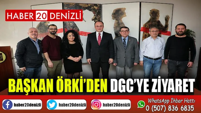 Başkan Örki’den Dgc’ye Ziyaret