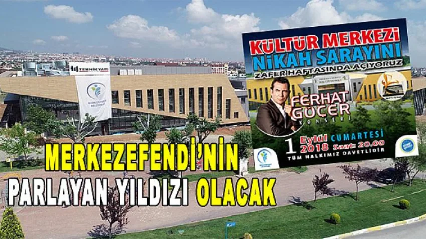 Merkezefendi'nin Parlayan Yıldızı Olacak