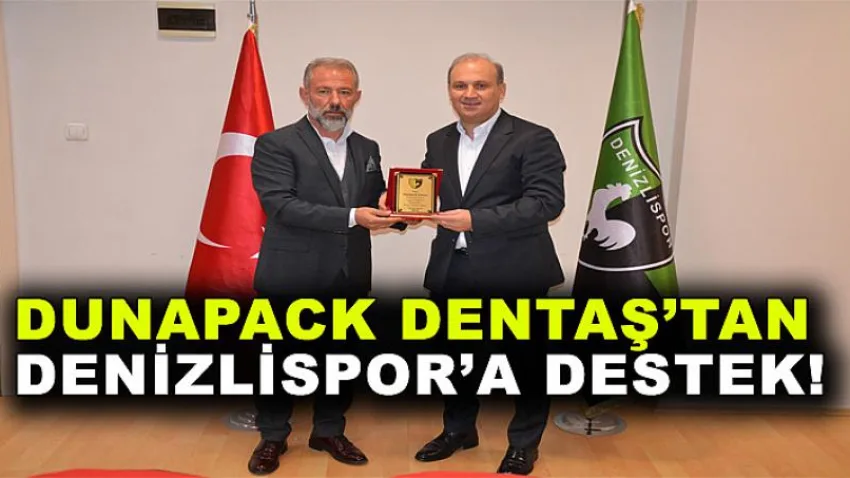 Dunapack Dentaş'tan Denizlispor'a Destek!