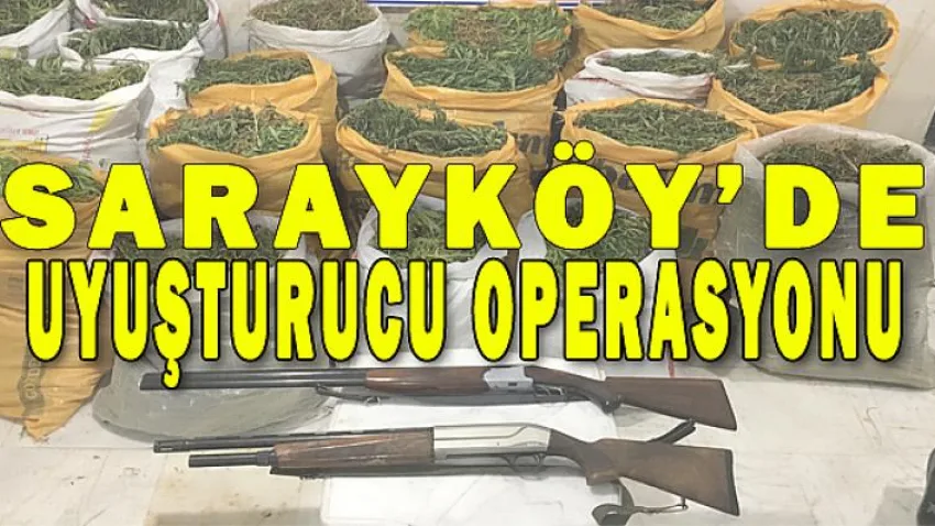 Sarayköy’ de Uyuşturucu Operasyonu