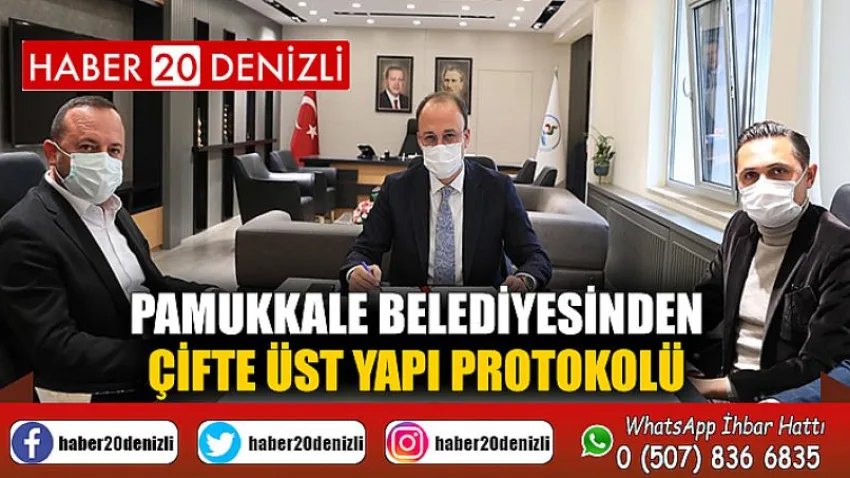 Pamukkale Belediyesinden Çifte Üst Yapı Protokolü
