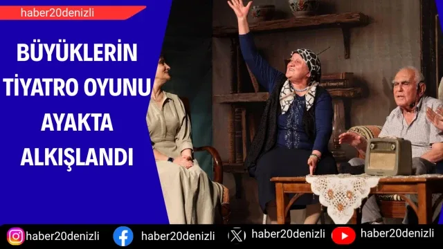 Büyüklerin tiyatro oyunu ayakta alkışlandı