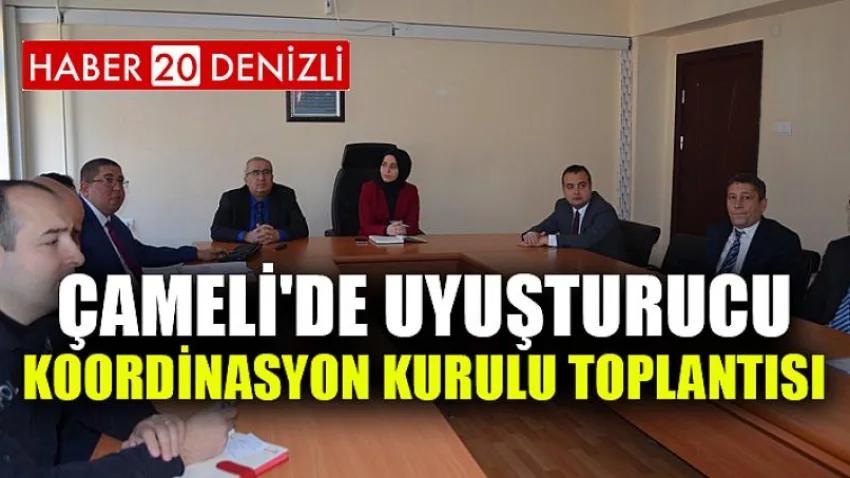 Çameli'de Uyuşturucu Koordinasyon Kurulu Toplantısı