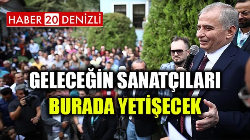 Geleceğin sanatçıları burada yetişecek