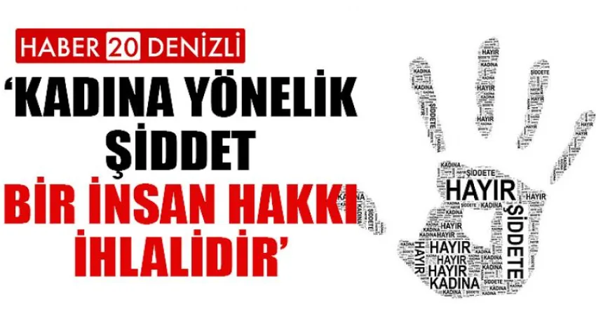Kadına Yönelik Şiddet Bir İnsan Hakkı İhlalidir