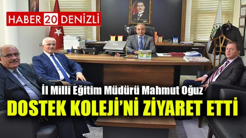İl Milli Eğitim Müdürü Mahmut Oğuz, DOSTEK Koleji’ni ziyaret etti