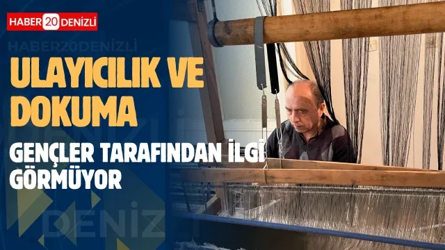 Ulayıcılık ve dokuma gençler tarafından ilgi görmüyor