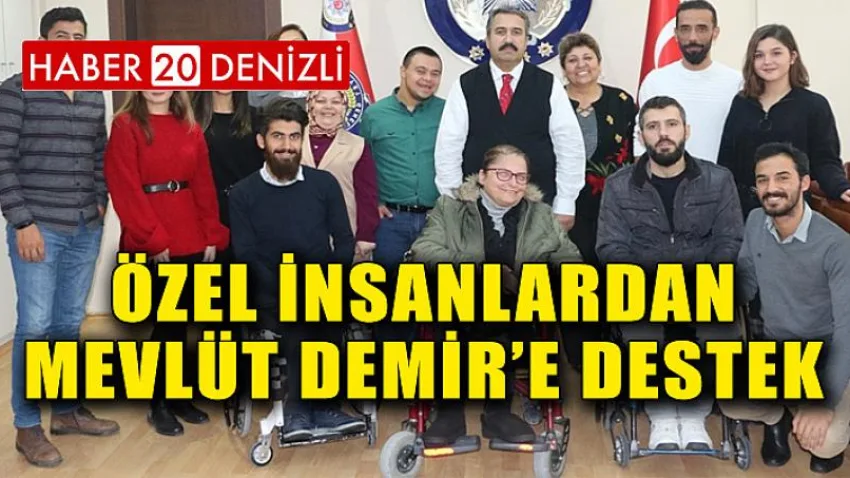 Özel İnsanlardan Mevlüt Demir’e Destek