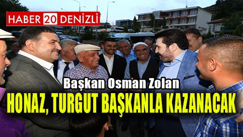 Honaz, Turgut Başkanla Kazanacak