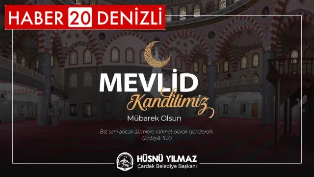 Çardak Belediye Başkanı Hüsnü YILMAZ Mevlid Kandili Mesajı