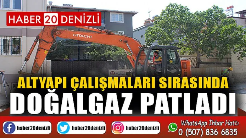 Altyapı çalışmaları sırasında doğalgaz patladı