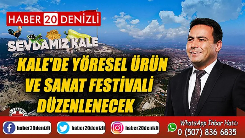 Kale'de Yöresel Ürün ve Sanat Festivali Düzenlenecek