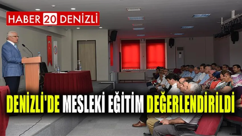 Denizli'de Mesleki Eğitim Değerlendirildi